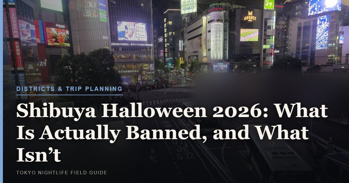 Shibuya Halloween 2026: What Is Actually Banned, and What Isn’t